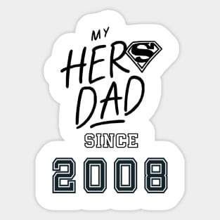 My Hero Dad 2008 Sticker